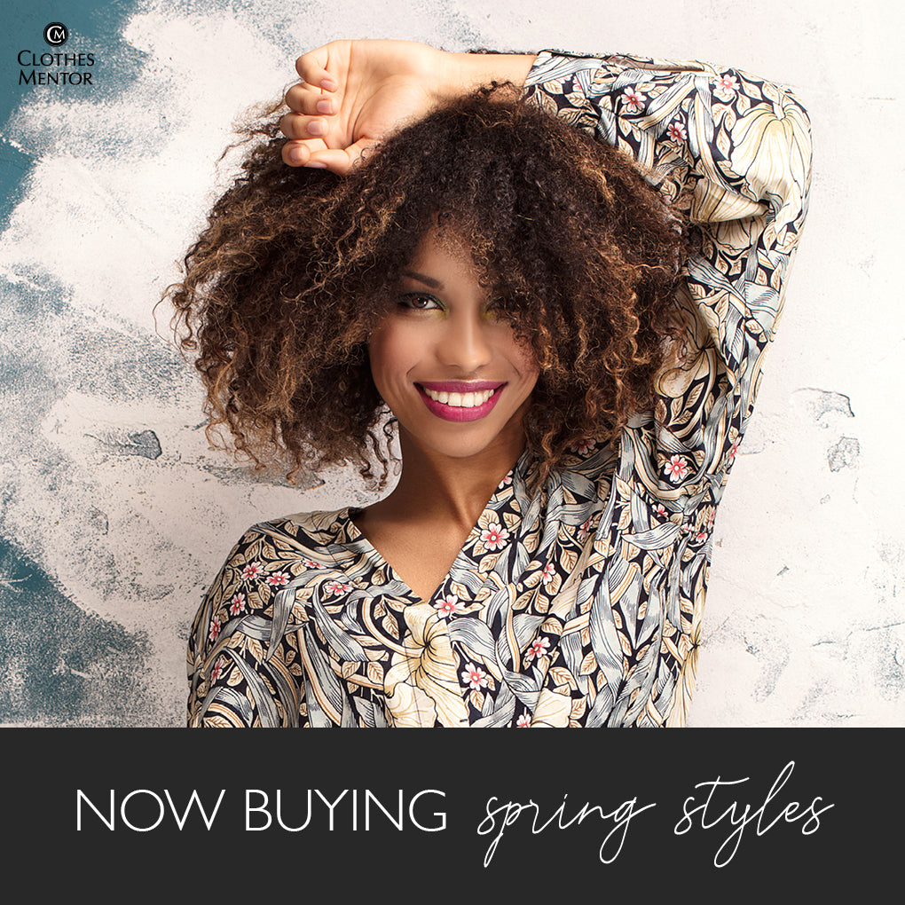 Now Buying: Spring Styles! – Clothes Mentor Gahanna OH #129